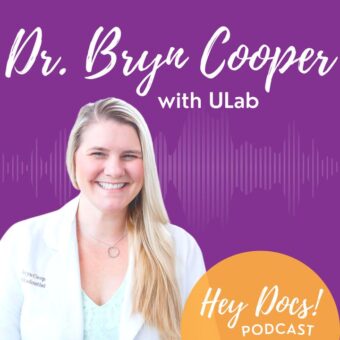 Hey Docs! Podcast: Is it Time for a Digital Assistant? with Dr. Bryn Cooper